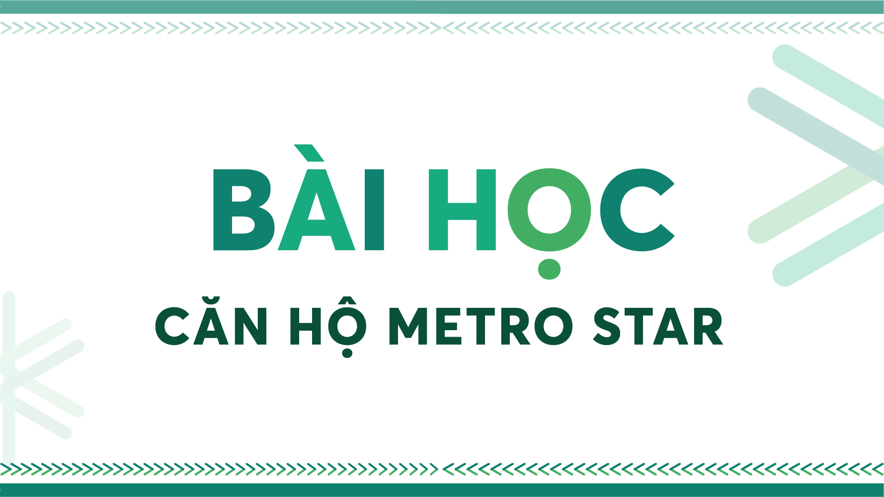 Bài học - Căn hộ Metro Star