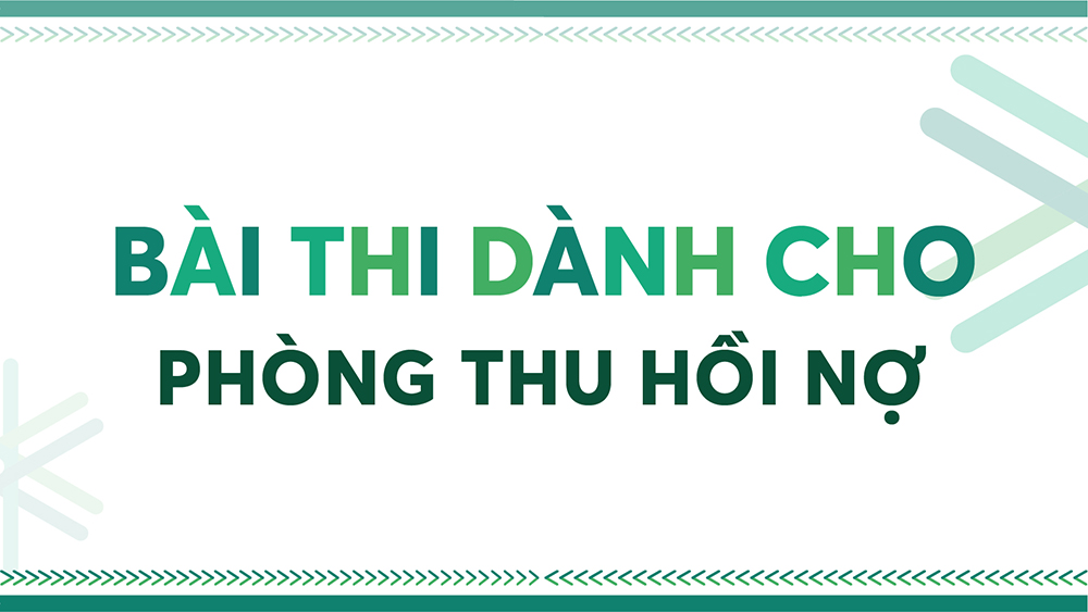 Bài thi Metro Star cho Phòng thu hồi nợ