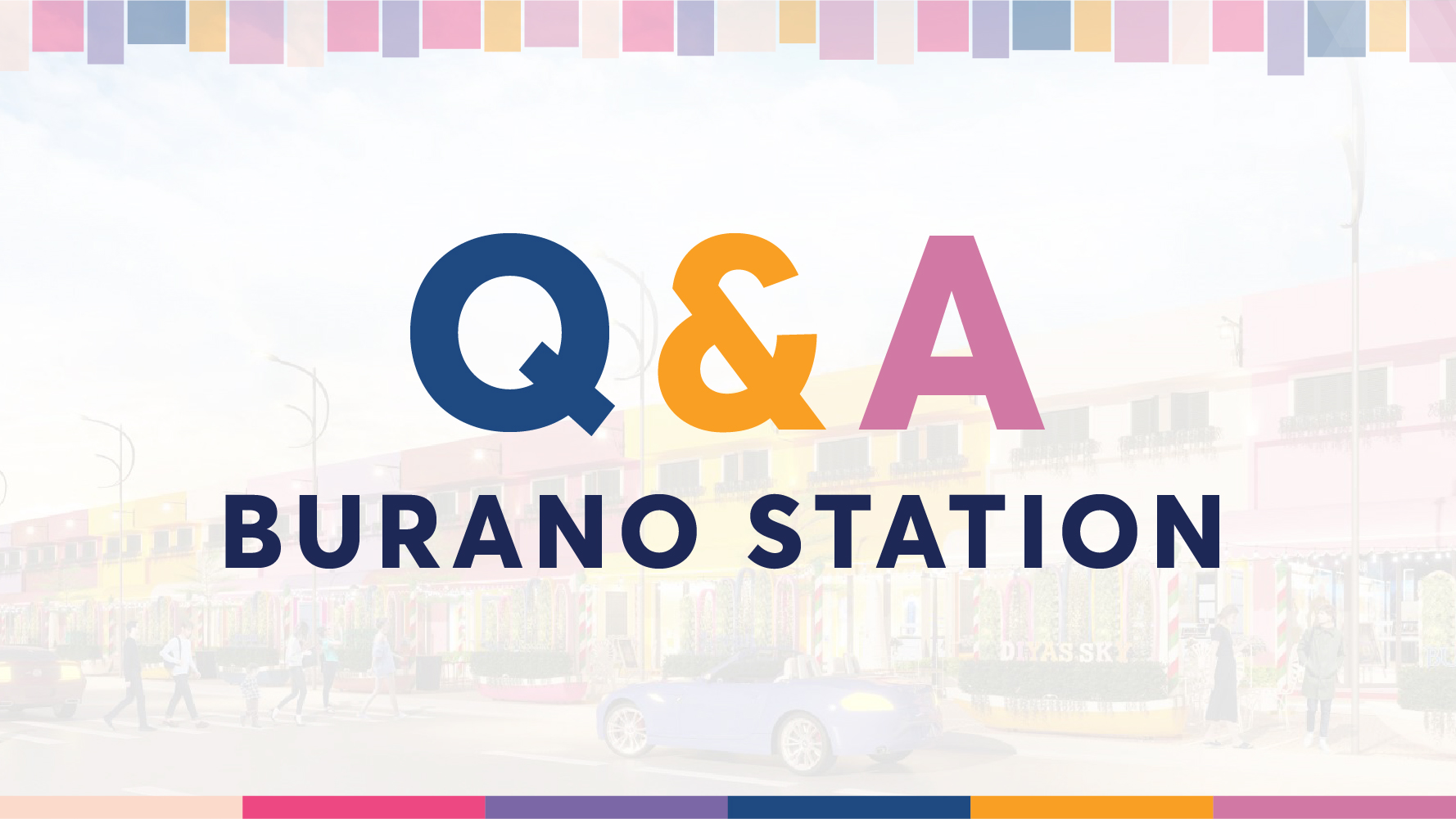 Bộ Q&A - Dự án Burano Station