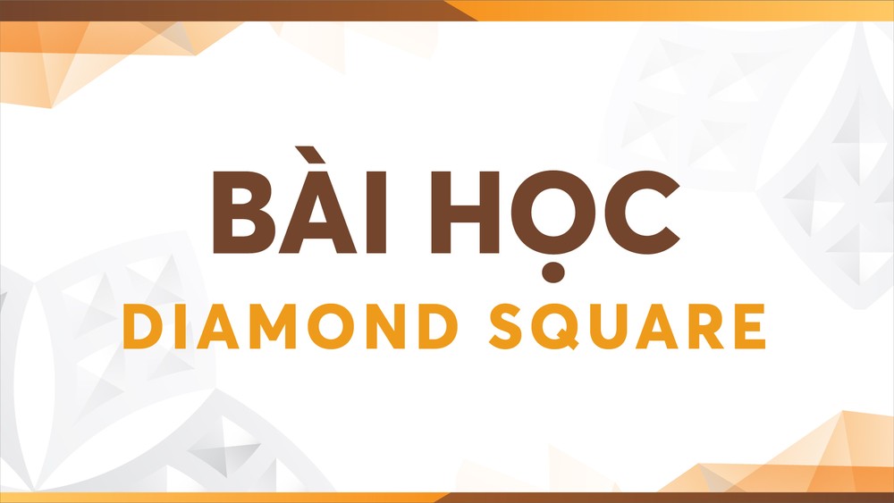 Bài học - Diamond Square