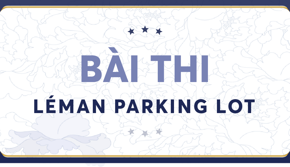 Bài thi Léman Parking Lot