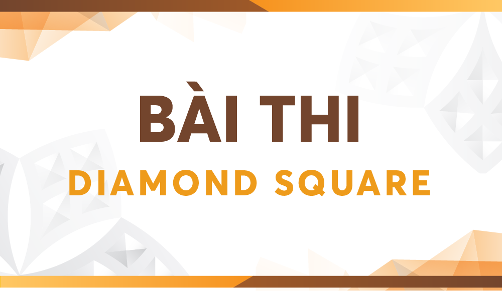 Bài thi dự án Diamond Square