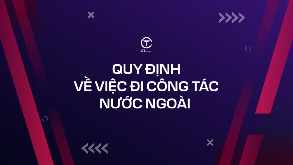 Quy định về việc đi công tác nước ngoài