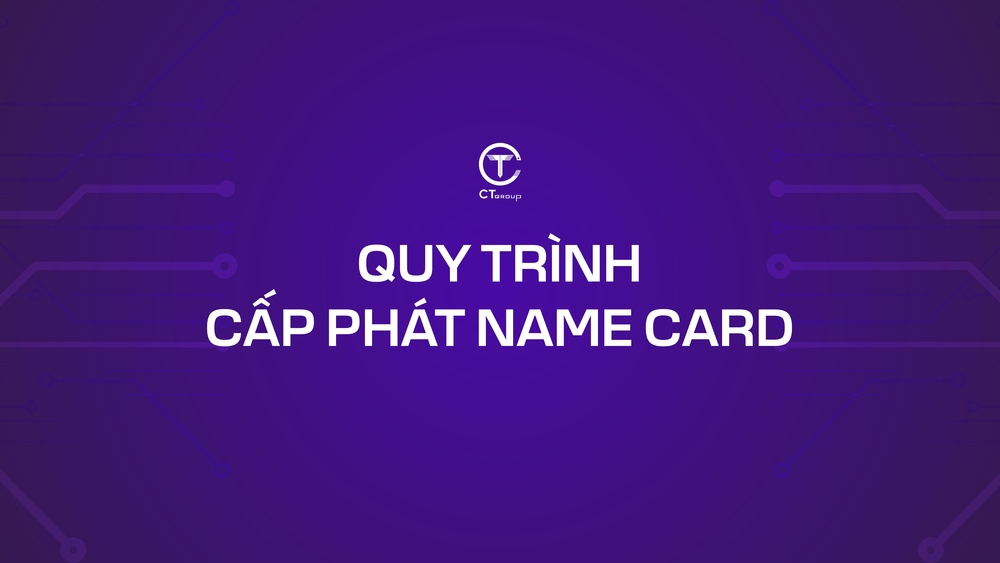 Quy trình cấp phát name card