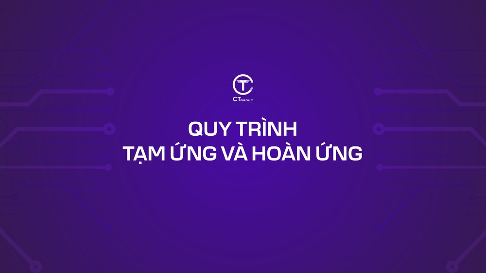 Quy trình tạm ứng và hoàn ứng