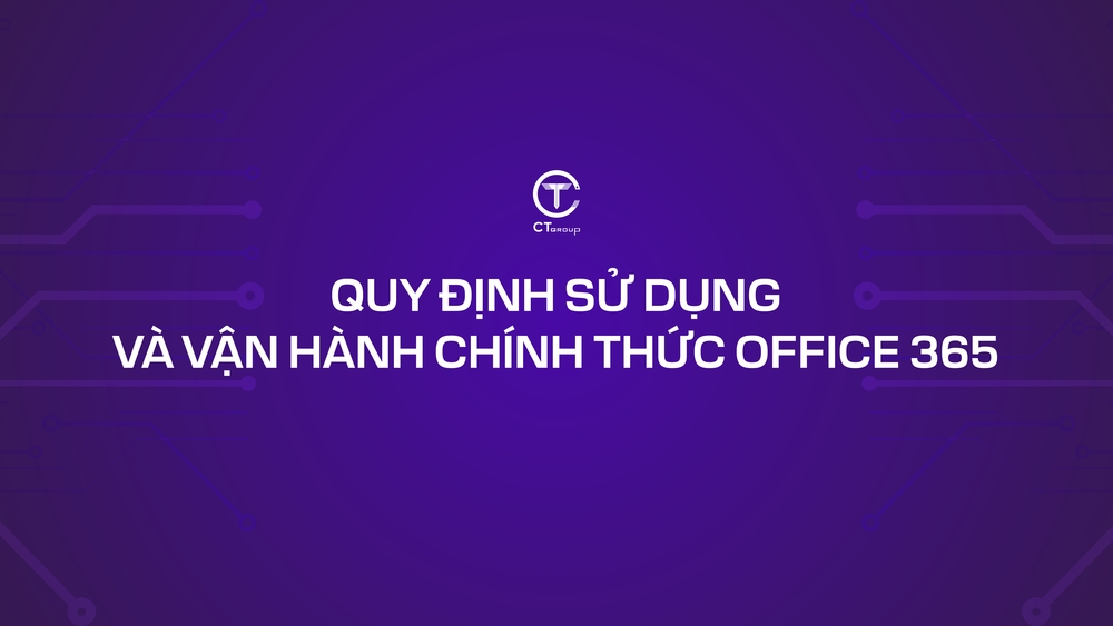 Quy định sử dụng và vận hành chính thức Office 365