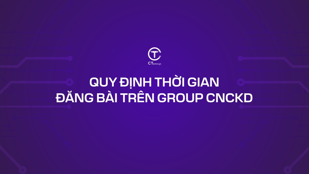 Quy định thời gian đăng bài trên group CNCKD