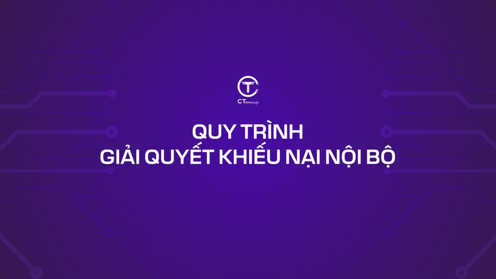 Quy trình giải quyết khiếu nại nội bộ