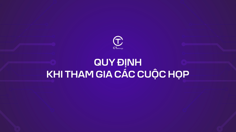 Quy định khi tham gia các cuộc họp