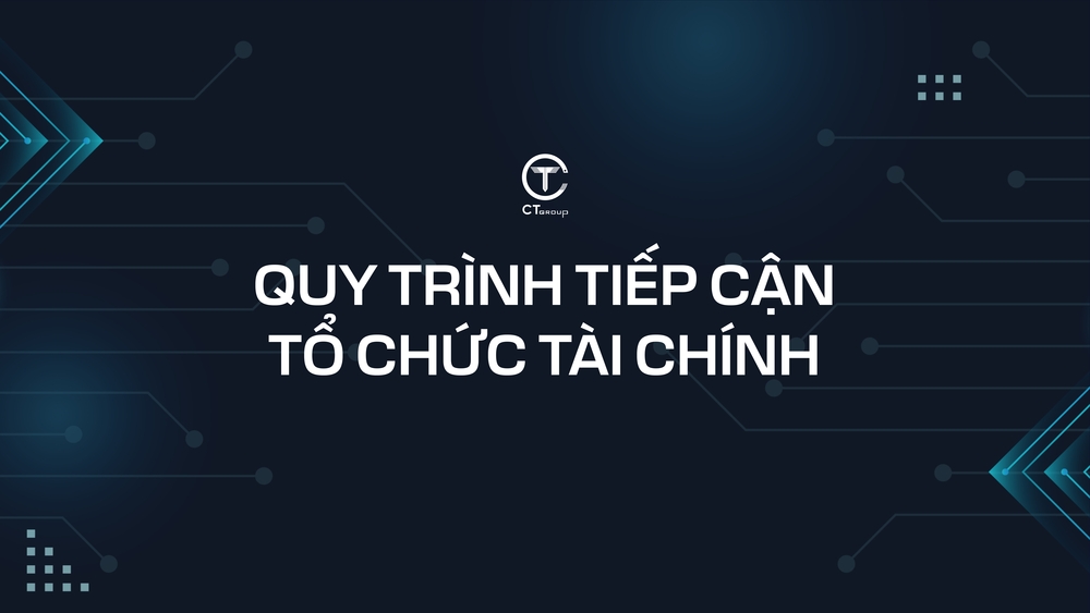 Quy trình tiếp cận tổ chức tài chính 