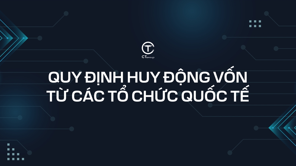 Quy trình huy động vốn từ các tổ chức quốc tế