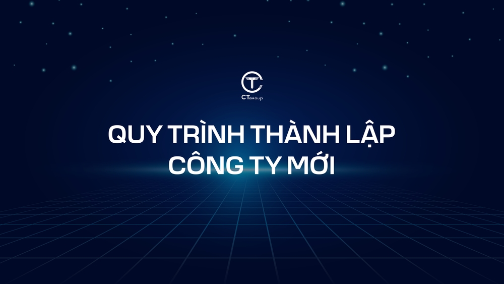  Quy trình thành lập công ty mới