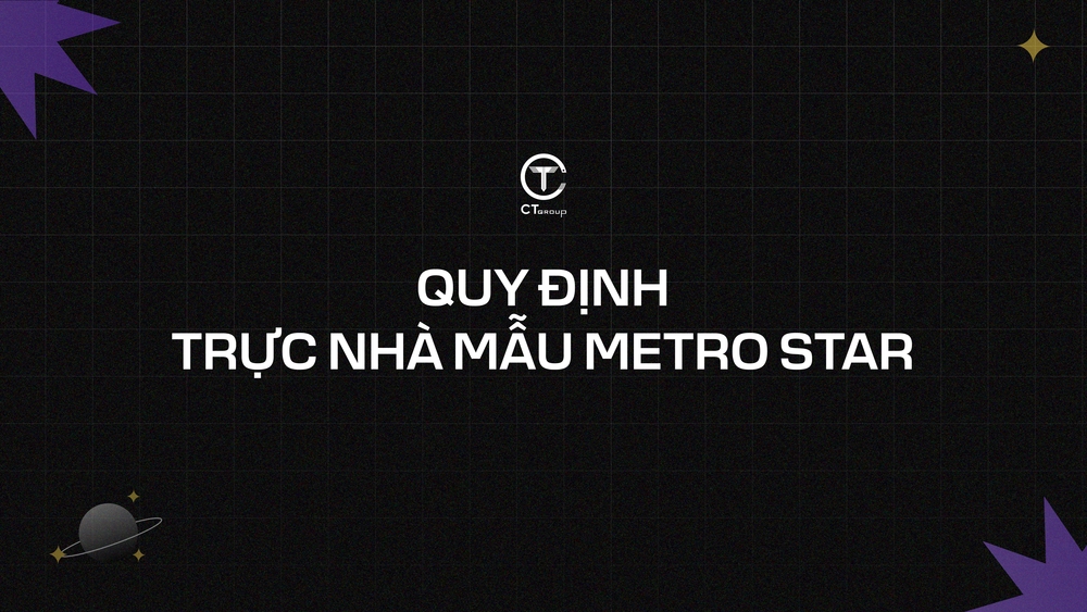  Quy định trực nhà mẫu Metro Star