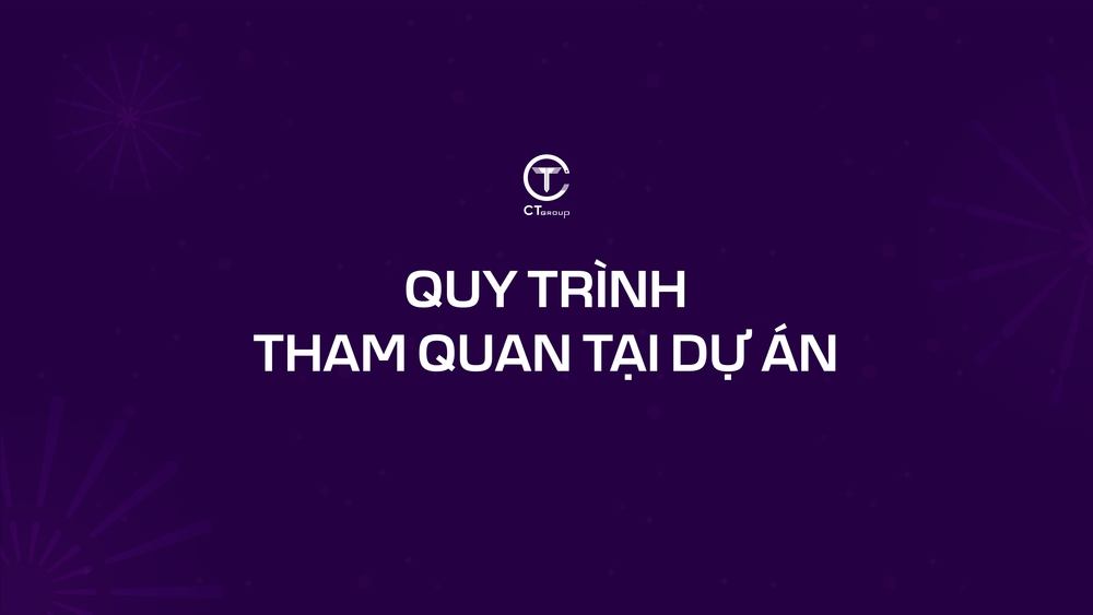  Quy trình tham quan tại dự án