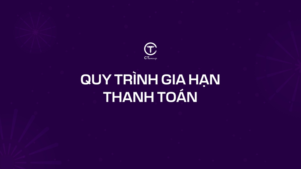  Quy trình gia hạn thanh toán