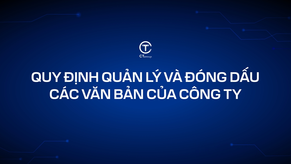 Quy định quản lý và đóng dấu các văn bản của Công ty