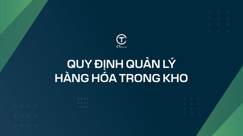 Quy định quản lý hàng hóa trong kho