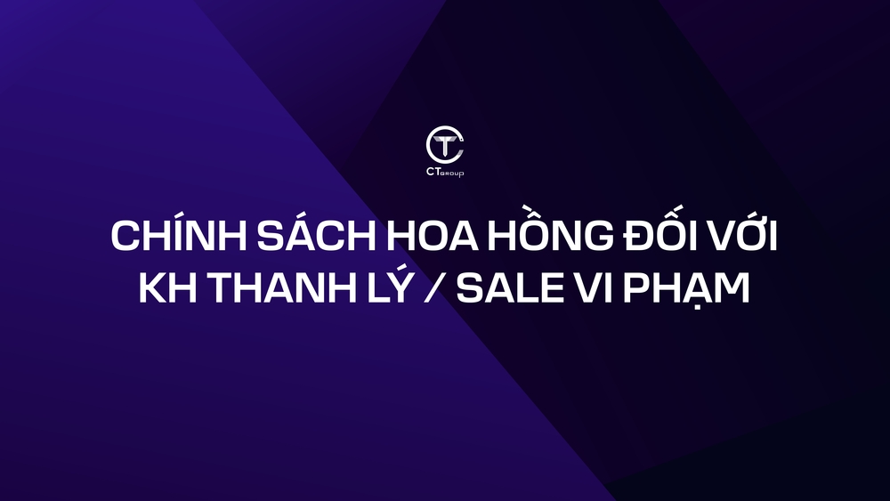 Chính sách hoa hồng đối với KH thanh lý/sales vi phạm